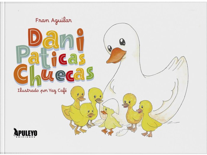 Dani paticas chuecas, de Aguilar Parrilla, Francisco José | portada del libro