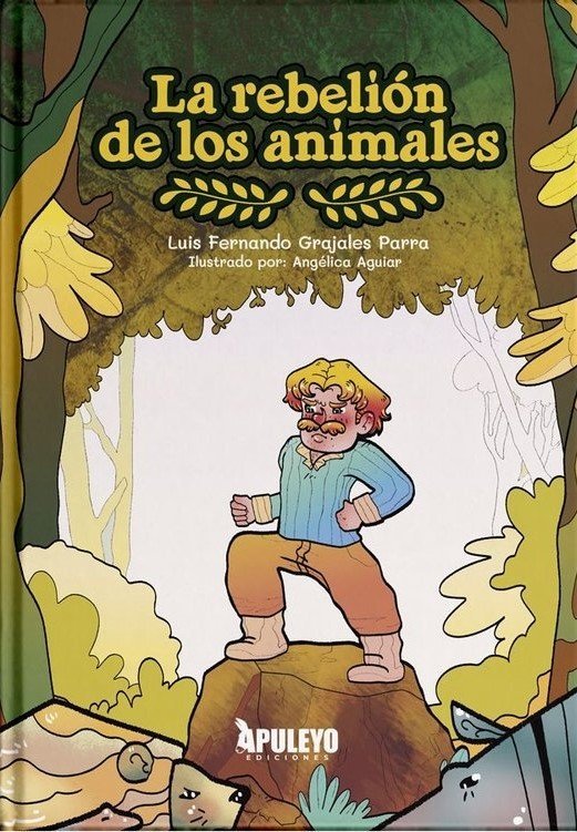 LA REBELION DE LOS ANIMALES, de GRAJALES PARRA, LUIS FERNANDO | portada del libro