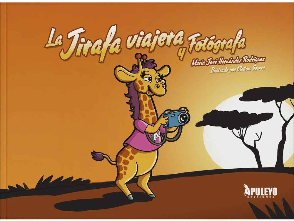 LA JIRAFA VIAJERA Y FOTOGRAFA, de HERNANDEZ RODRIGUEZ, MARIA JOSE | portada del libro