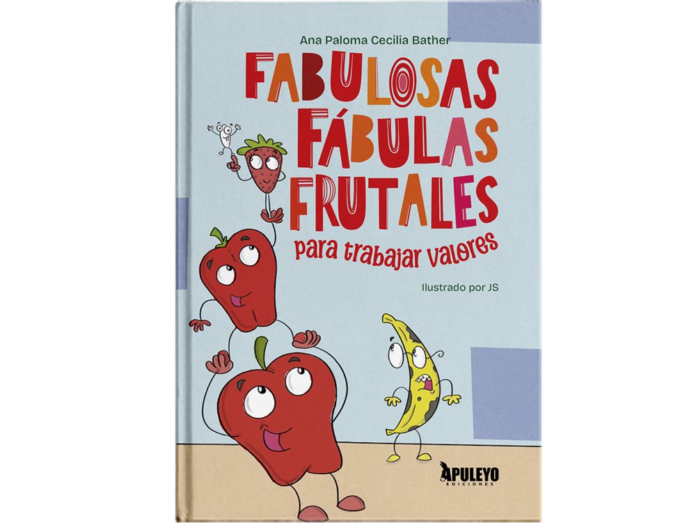 FABULOSAS FABULAS FRUTALES, de CECILIA BATHER, ANA PALOMA | portada del libro