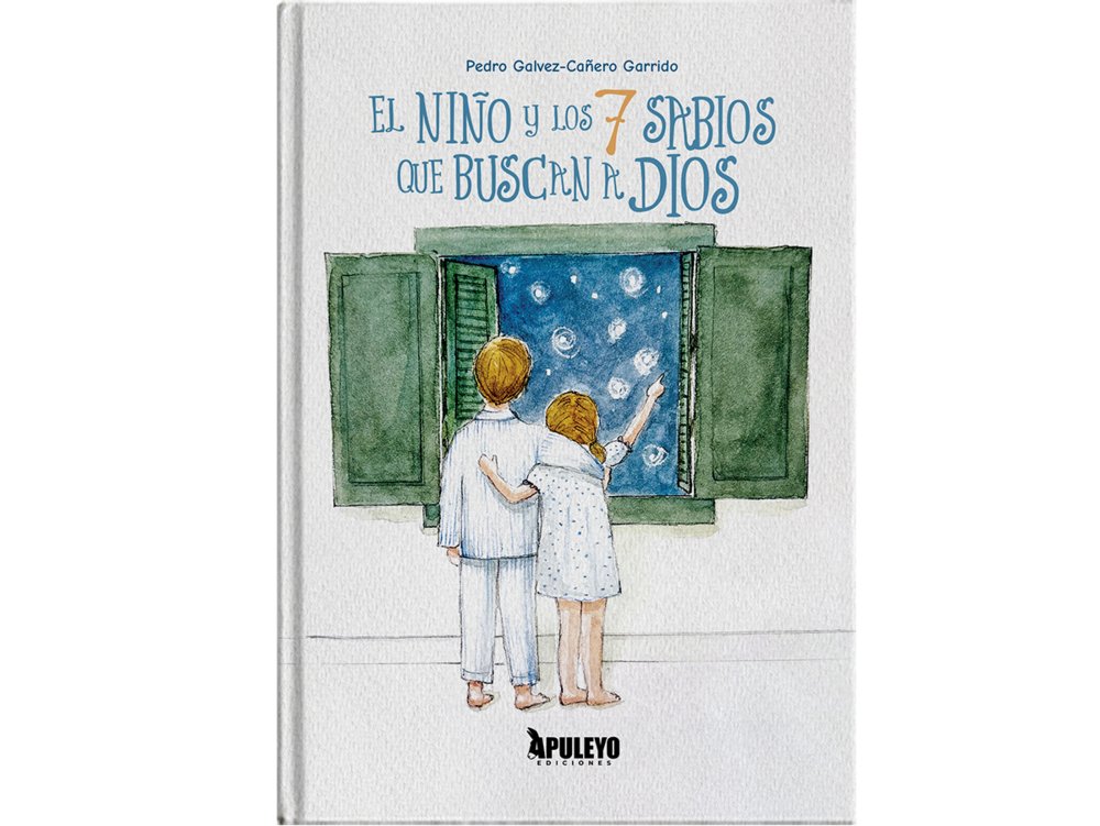 EL NIÑO Y LOS SIETE SABIOS QUE BUSCAN A DIOS, de GALVEZ-CAÑERO GARRIDO, PEDRO | portada del libro