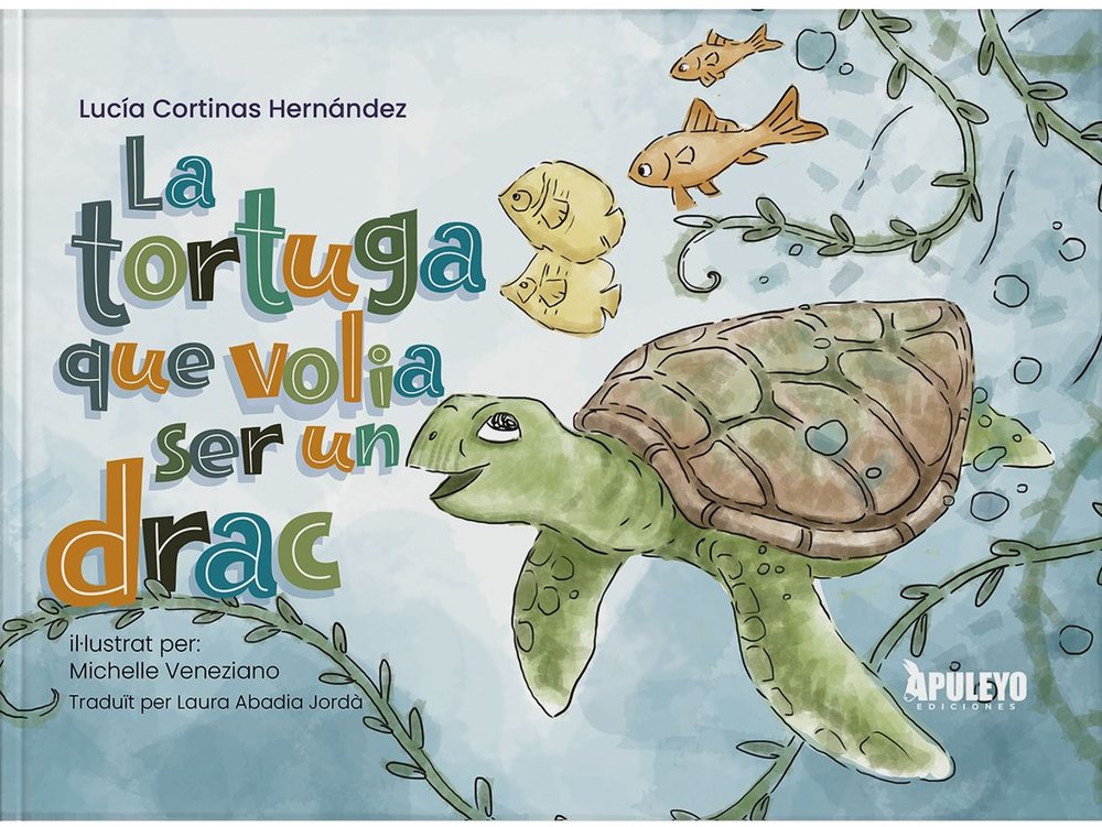 LA TORTUGA QUE VOLIA SER UN DRAC, de CORTINAS HERNANDEZ, LUCIA | portada del libro