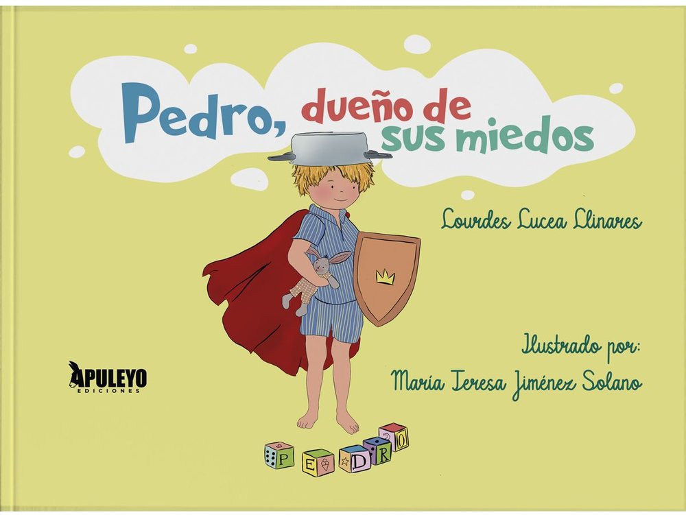 PEDRO, DUEÑO DE SUS MIEDOS, de LUCEA LLINARES, LOURDES | portada del libro
