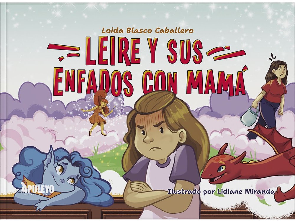 LEIRE Y SUS ENFADOS CON MAMA, de BLASCO CABALLERO, LOIDA | portada del libro