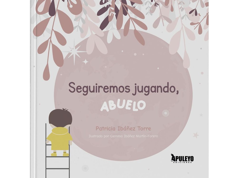 SEGUIMOS JUGANDO, ABUELO, de IBAÑEZ TORRE, PATRICIA | portada del libro