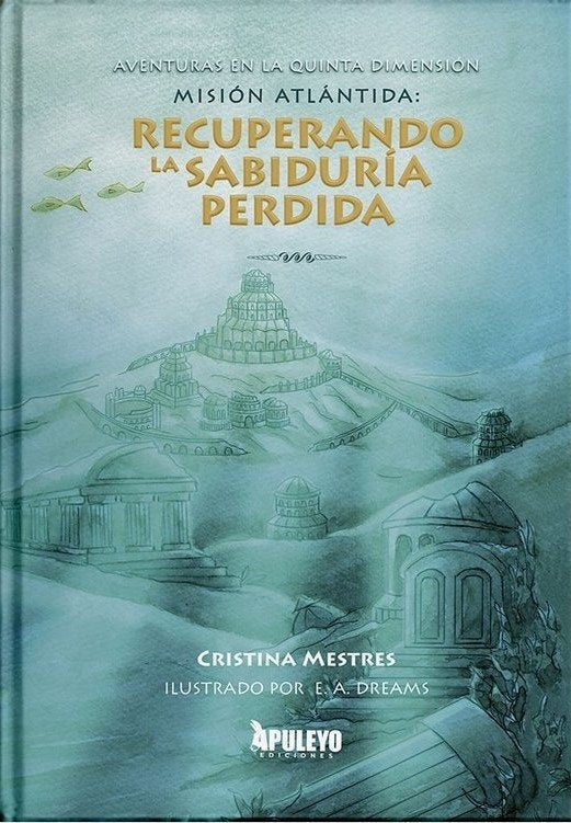 MISION ATLANTIDA: RECUPERANDO LA SABIDURIA PERDIDA, de MESTRES LOPEZ, CRISTINA | portada del libro