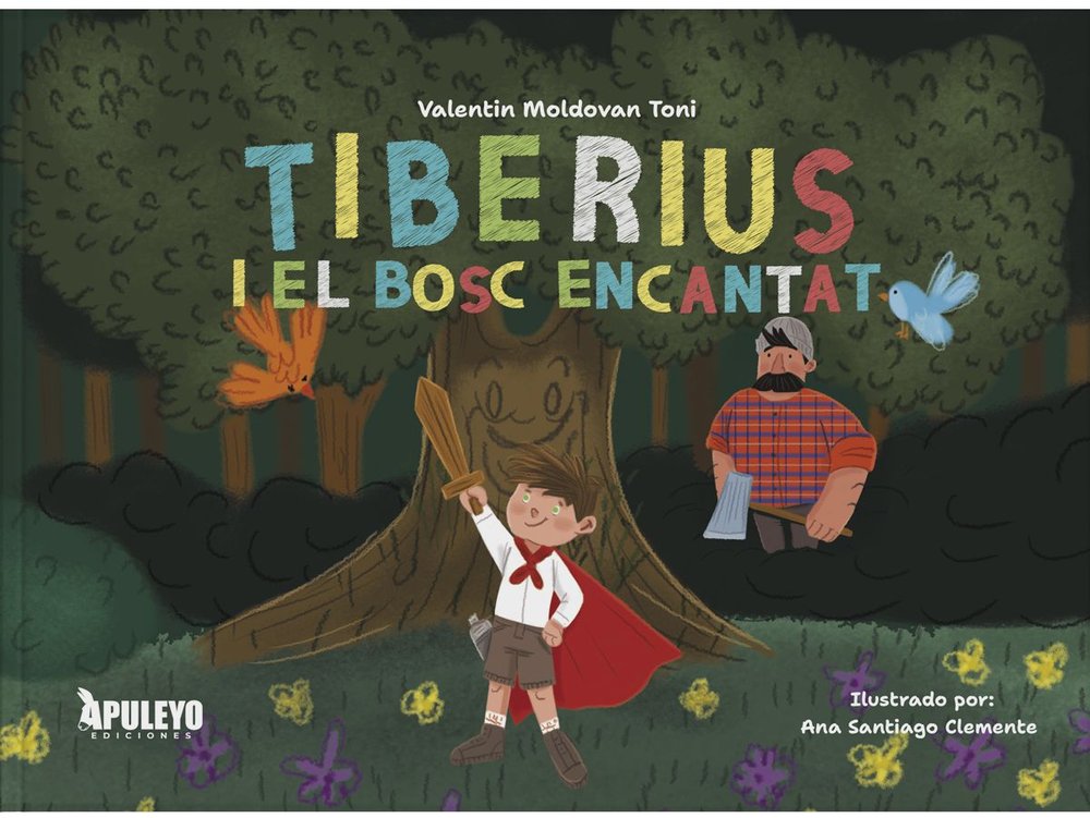 TIBERIUS I EL BOSC ENCANTAT, de MOLDOVAN TONI, VALENTIN | portada del libro