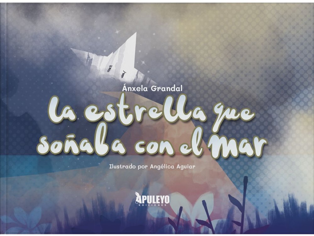LA ESTRELLA QUE SOÑABA CON EL MAR, de GRANDAL, ANXELA | portada del libro