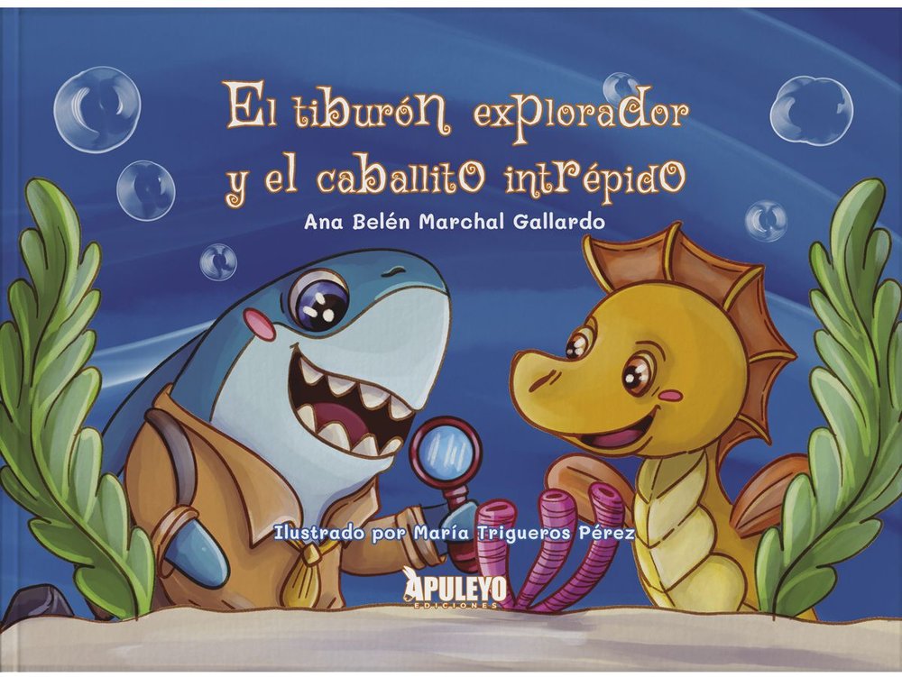 EL TIBURON EXPLORADOR Y EL CABALLITO INTREPIDO, de MARCHAL GALLARDO, ANA BELEN | portada del libro