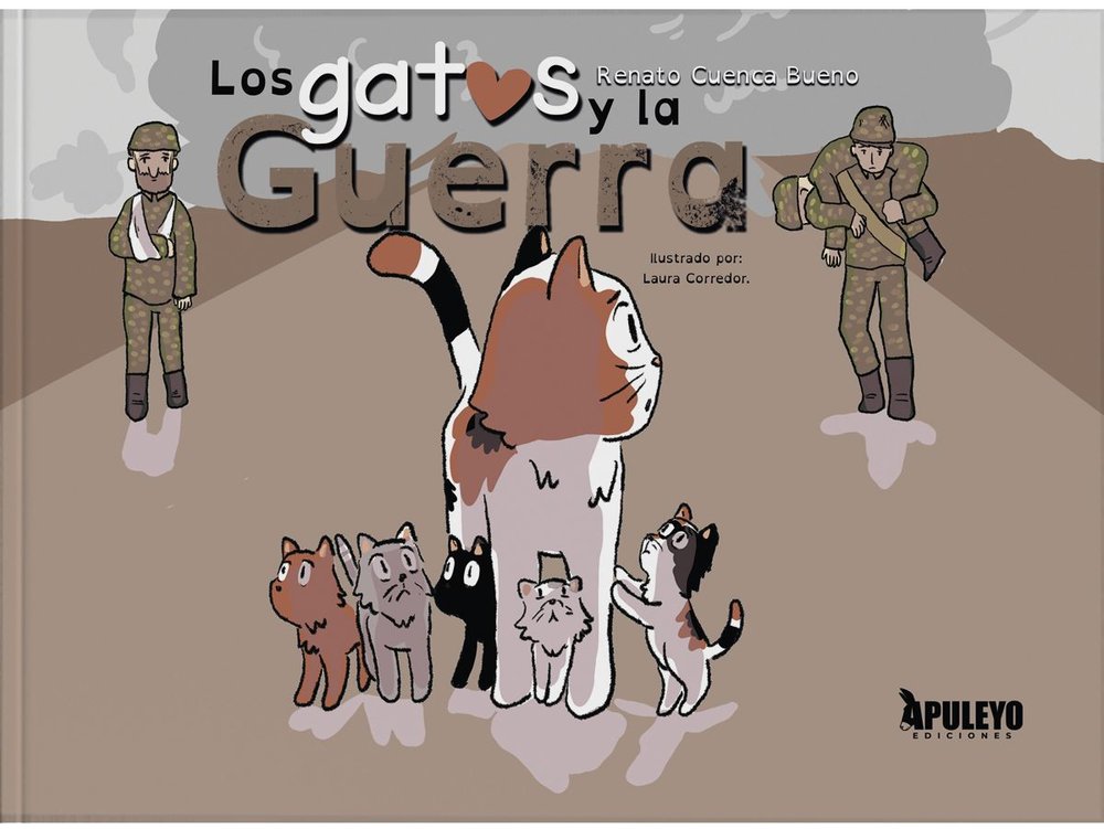 LOS GATOS Y LA GUERRA, de CUENCA BUENO, RENATO | portada del libro