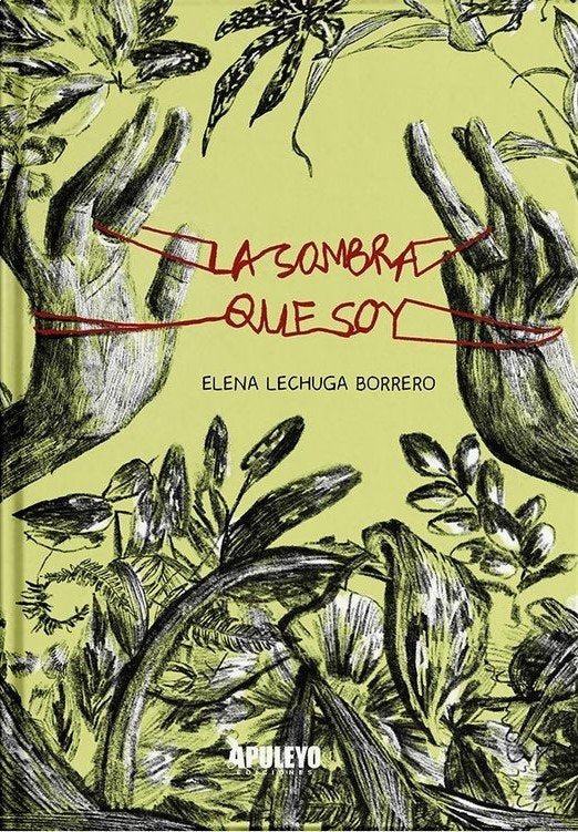 LA SOMBRA QUE SOY, de ELENA LECHUGA BORRERO | portada del libro