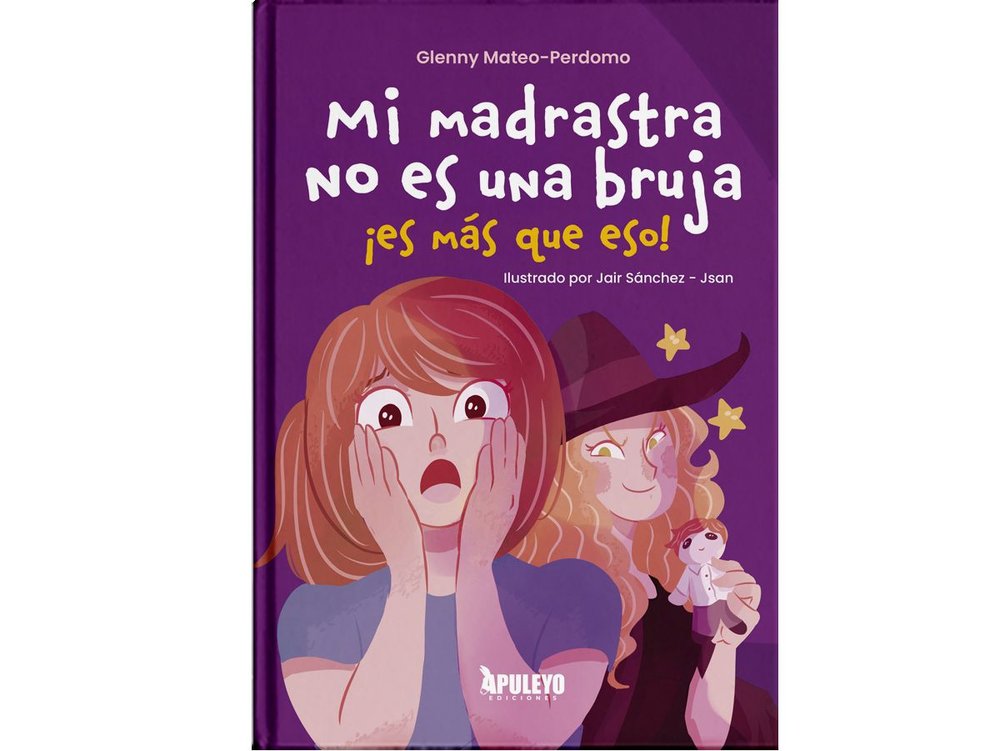 MI MADRASTRA NO ES UNA BRUJA, ¡ES MAS QUE ESO!, de ARISLEIDA MATEO, GLENNY | portada del libro