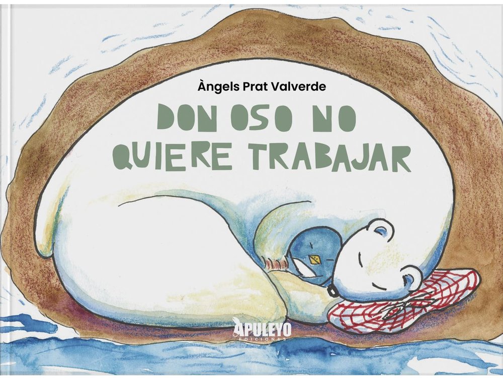 DON OSO NO QUIERE TRABAJAR, de PRAT VALVERDE, ANGELS | portada del libro