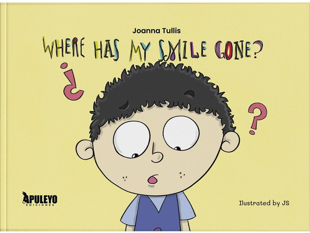 WHERE HAS MY SMILE GONE?, de TULLIS, JOANNA | portada del libro