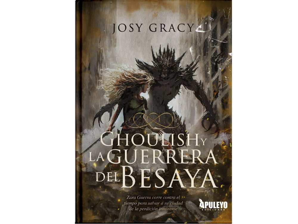 GHOULISH Y LA GUERRERA DEL BESAYA, de GRACY, JOSY | portada del libro