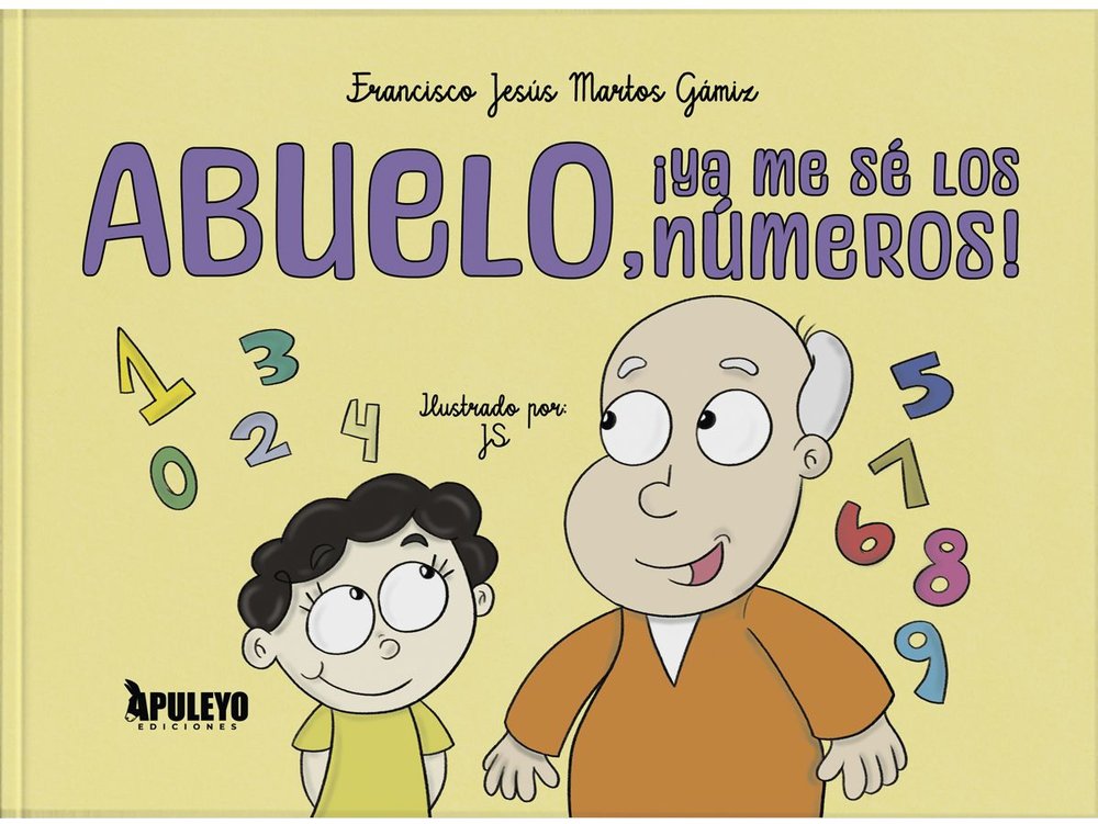 ABUELO, ¡YA ME SE LOS NUMEROS!, de MARTOS GAMIZ, FRANCISCO JESUS | portada del libro