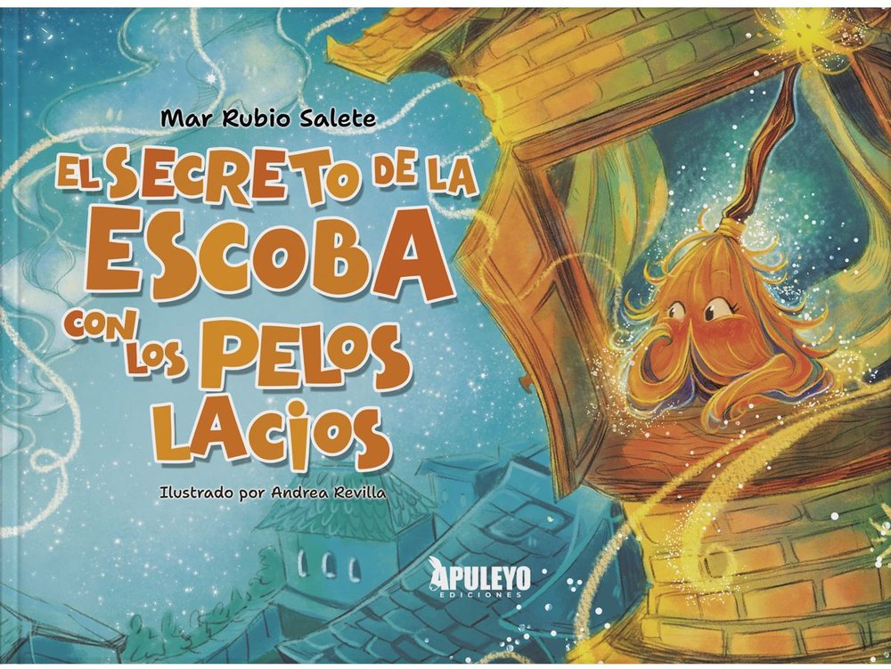 EL SECRETO DE LA ESCOBA CON LOS PELOS LACIOS, de RUBIO SALETE, MAR | portada del libro