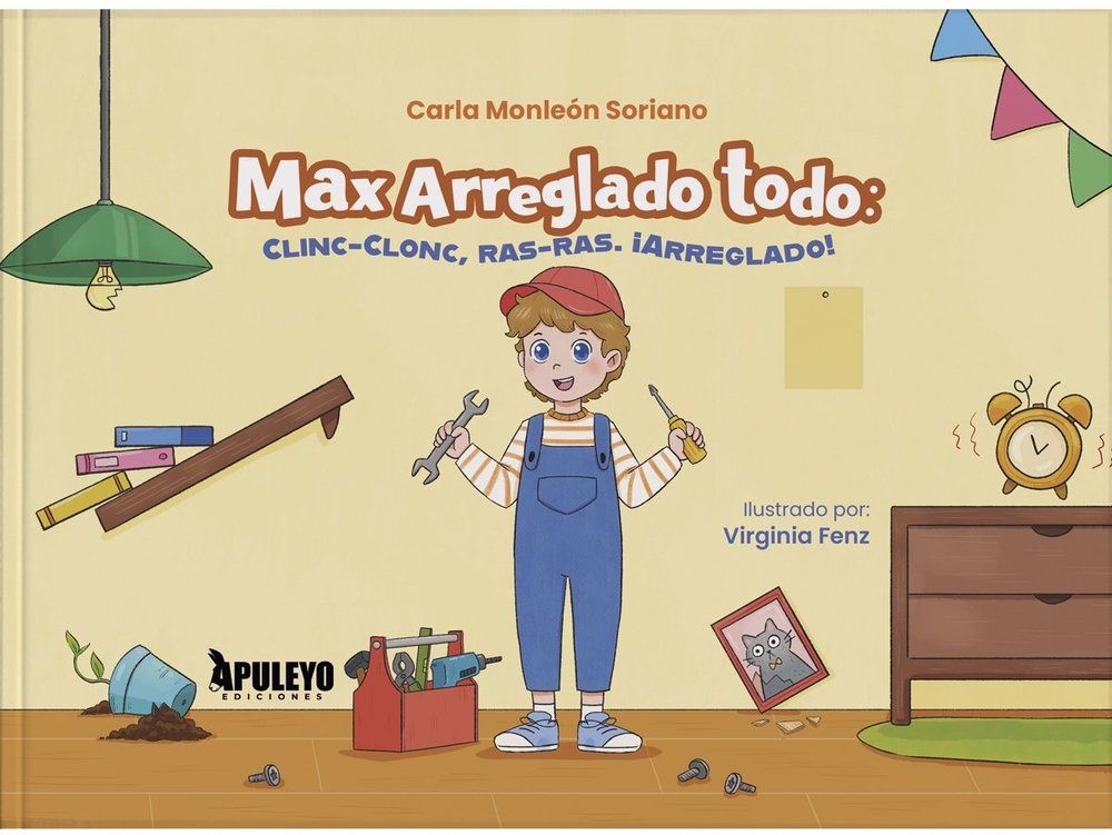 MAX ARREGLADO TODO: CLINC-CLONC, RAS-RAS. ¡ARREGLADO!, de MONLEON SORIANO, CARLA | portada del libro