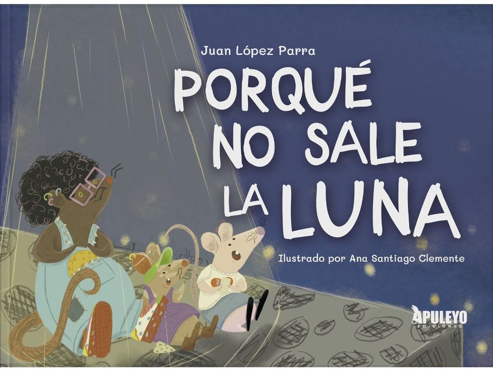 ¿POR QUE NO SALE LA LUNA?, de LOPEZ PARRA, JUAN | portada del libro