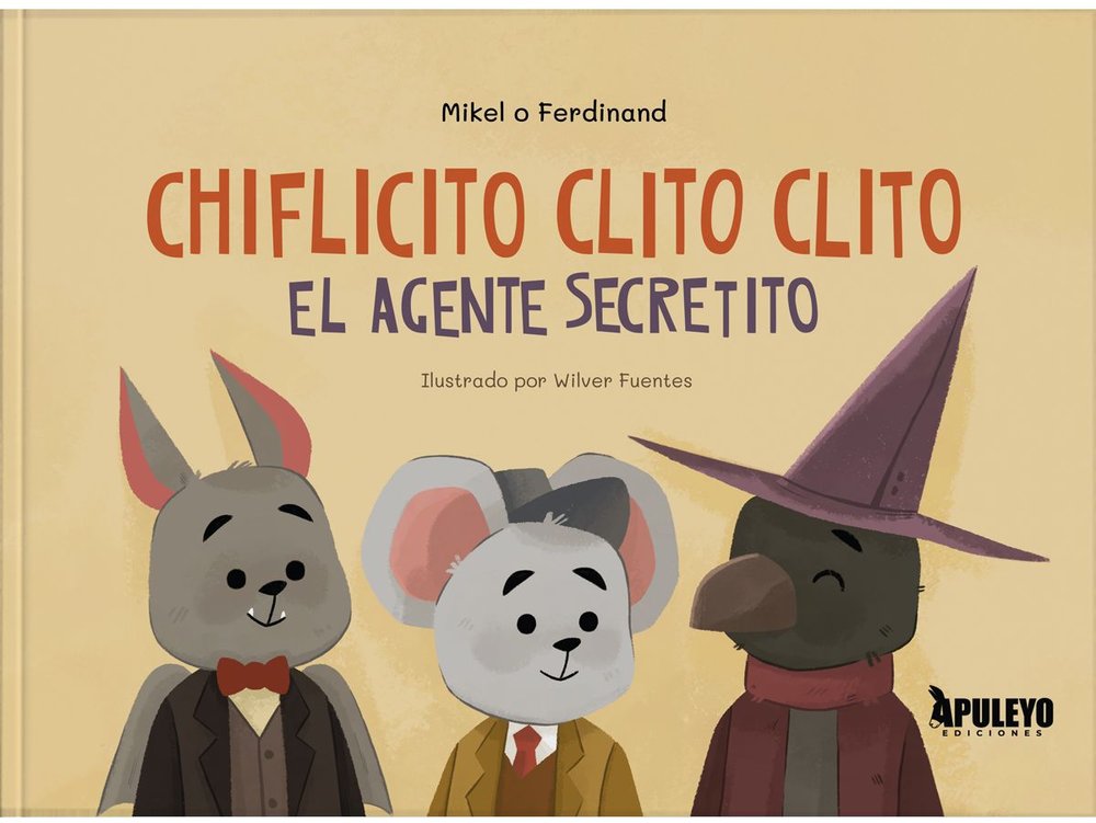 CHIFLICITO CLITO CLITO EL AGENTE SECRETITO, de O FERDINAND, MIKEL | portada del libro