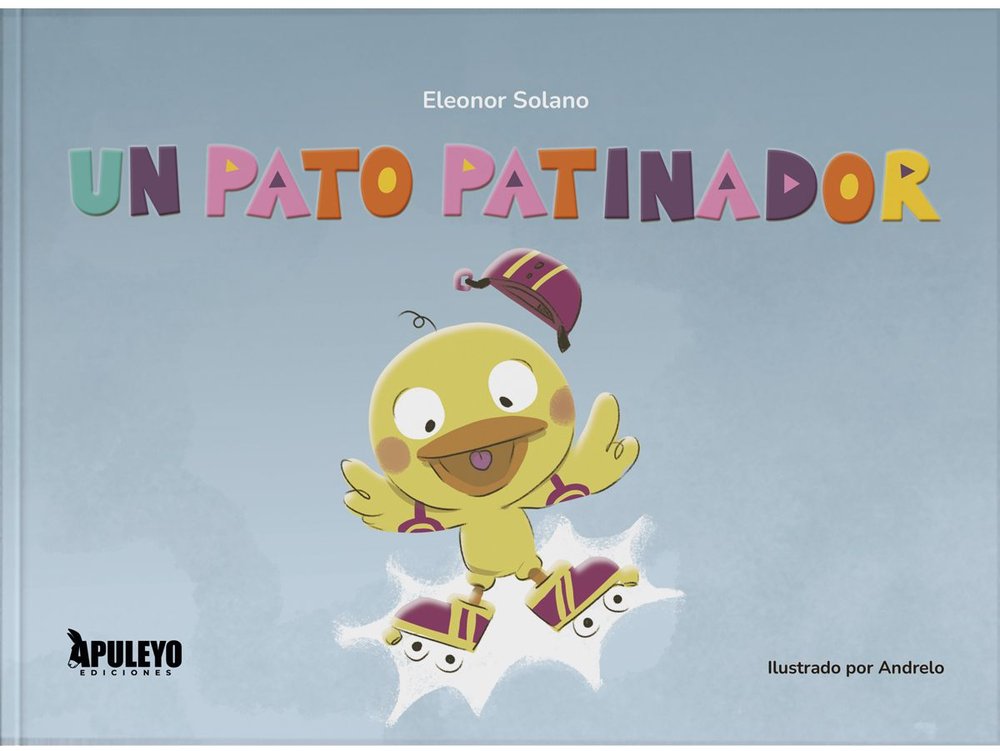 UN PATO PATINADOR, de SOLANO, ELEONOR | portada del libro