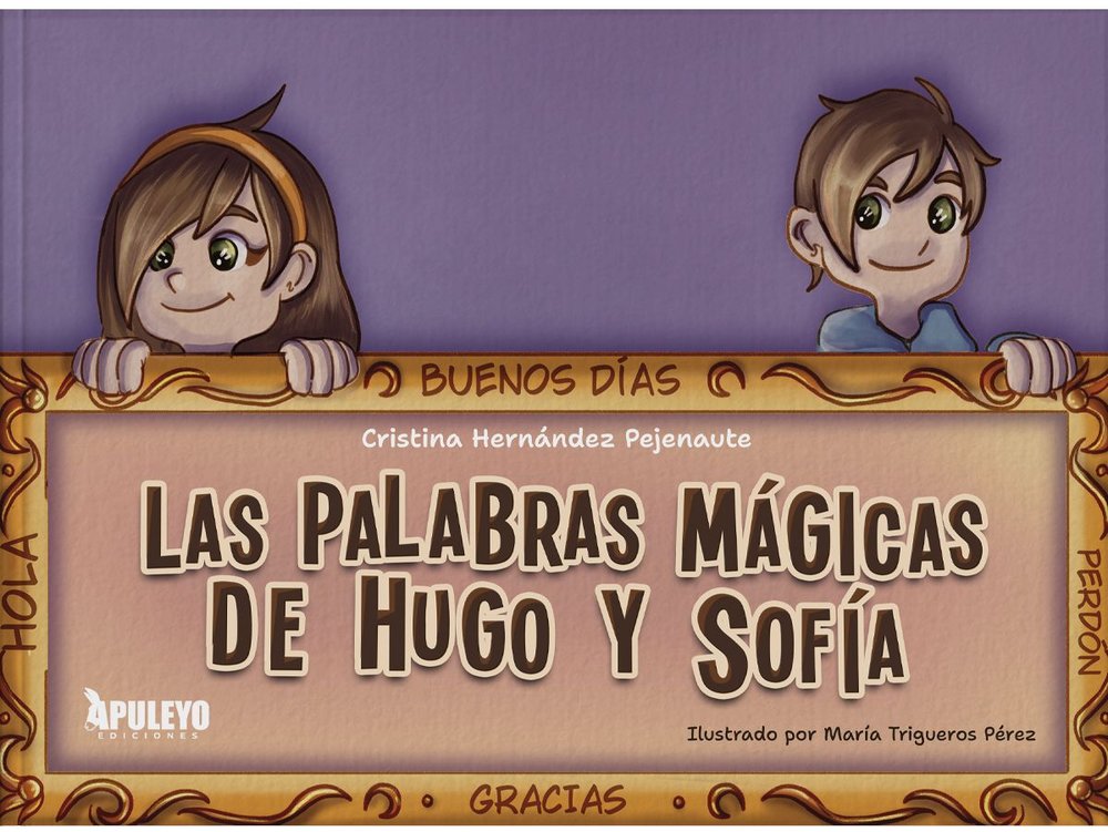 LAS PALABRAS MAGICAS DE HUGO Y SOFIA, de HERNANDEZ PEJENAUTE, CRISTINA | portada del libro