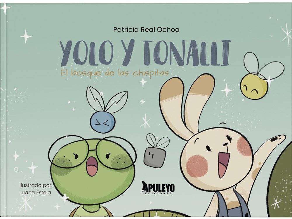 YOLO Y TONALLI EL BOSQUE DE LAS CHISPITAS, de REAL OCHOA | portada del libro