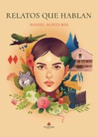 RELATOS QUE HABLAN, de MANUEL ACOSTA MAS | portada del libro