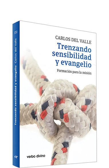 TRENZANDO SENSIBILIDAD Y EVANGELIO, de DEL VALLE GARCIA, CARLOS | portada del libro