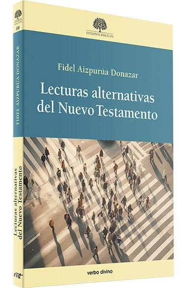 LECTURAS ALTERNATIVAS DEL NUEVO TESTAMENTO, de AIZPURUA DONAZAR, FIDEL | portada del libro