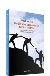 NADIE VIVE SOLAMENTE PARA SI MISMO, de GRUN, ANSELM | portada del libro