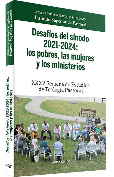 DESAFIOS DEL SINODO 2021-2024: LOS POBRES, LAS MUJERES Y LOS MINISTERIOS, de UNIVERSIDAD PONTIFICIA DE SALAMANCA , INSTITUTO 