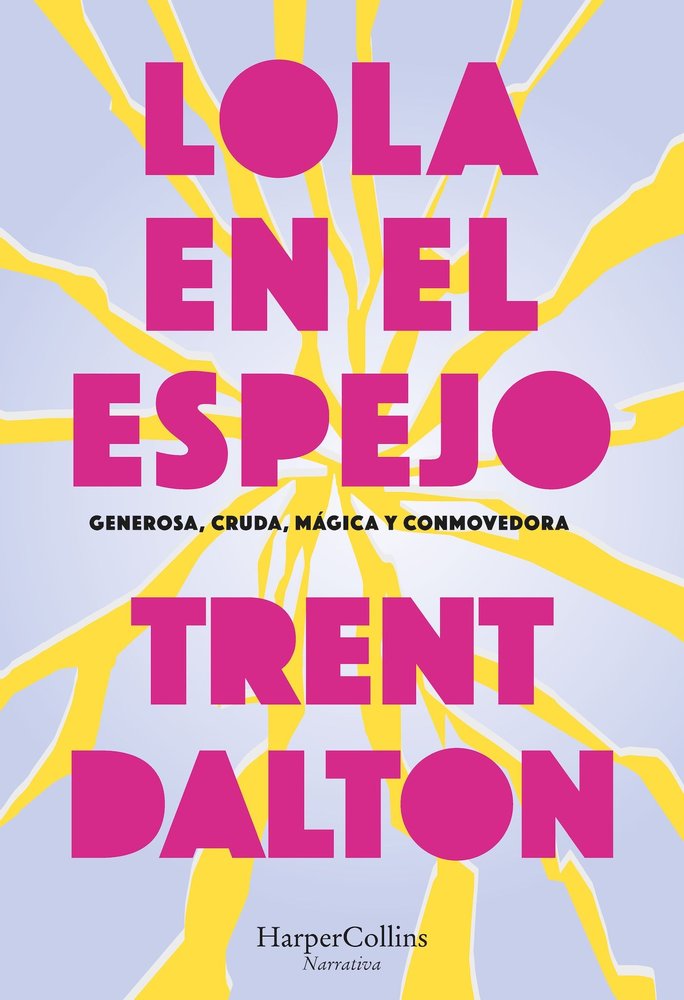 LOLA EN EL ESPEJO, de DALTON, TRENT | portada del libro