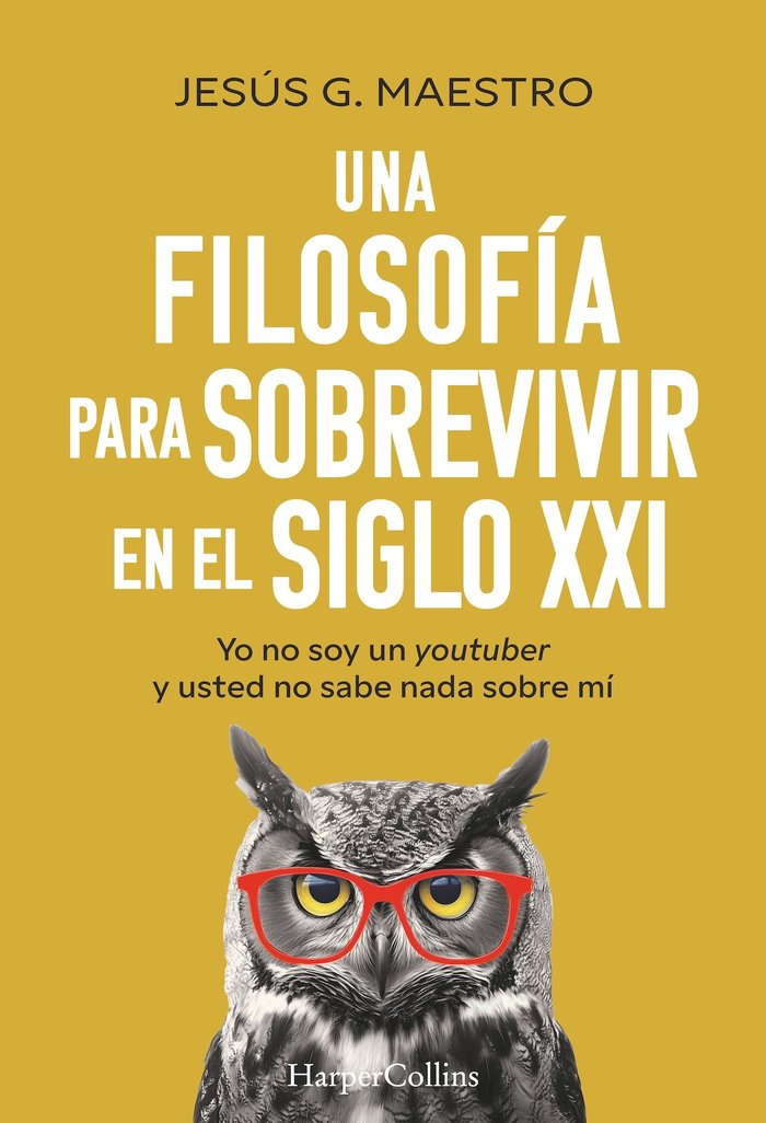 UNA FILOSOFIA PARA SOBREVIVIR SIGLO XXI, de G. MAESTRO, JESUS | portada del libro