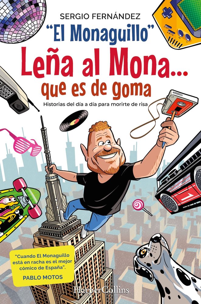 LEÑA AL MONO QUE ES DE GOMA, de EL MONAGUILLO | portada del libro