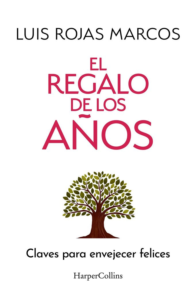 EL REGALO DE LOS AÑOS, de ROJAS MARCOS, LUIS | portada del libro