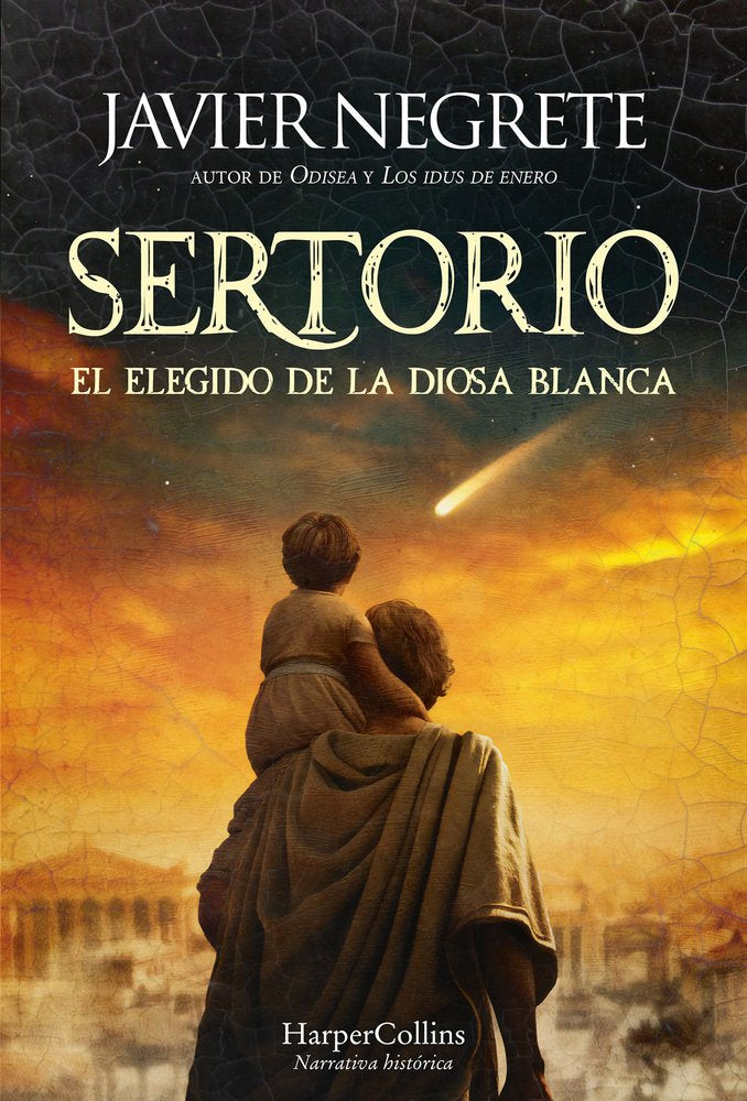 SERTORIO, EL ELEGIDO DE LA DIOSA BLANCA, de NEGRETE, JAVIER | portada del libro