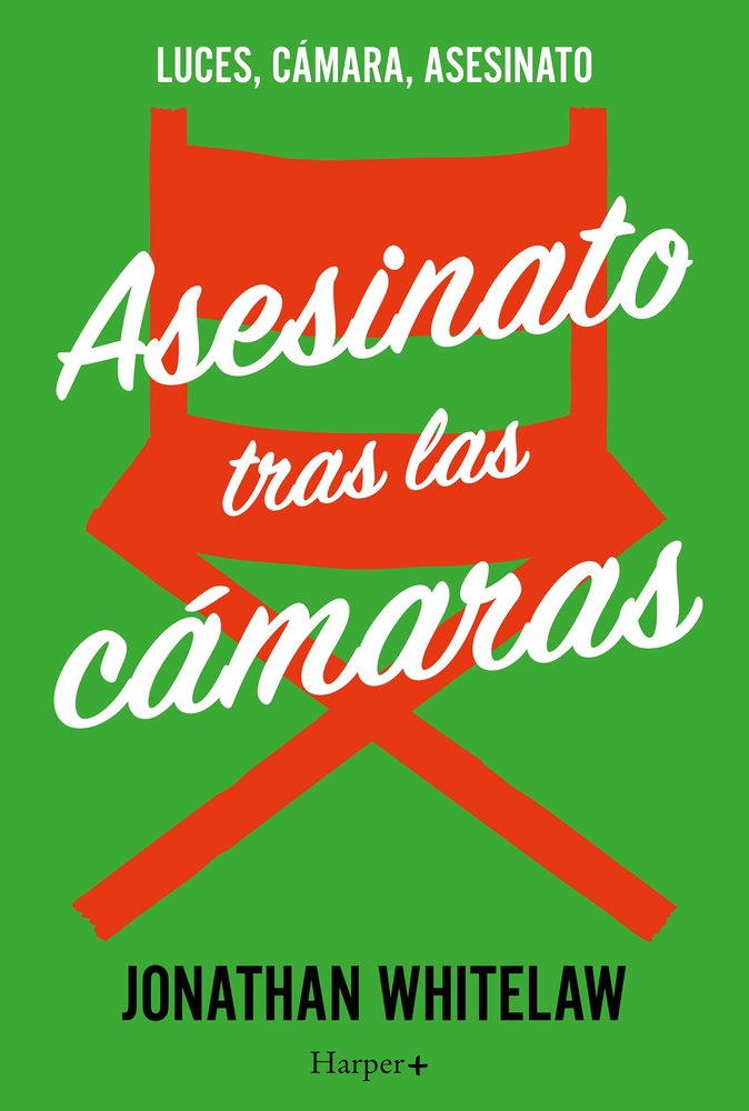 ASESINATO TRAS LAS CAMARAS, de WHITELAW, JONATHAN | portada del libro