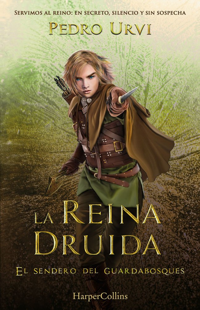LA REINA DRUIDA (EL SENDERO DEL GUARDABOSQUES, LIBRO 16), de URVI, PEDRO | portada del libro