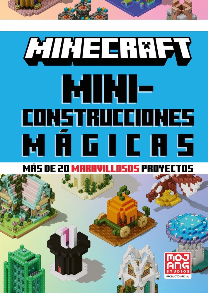 MINECRAFT MINICONSTRUCCIONES MAGICAS, de MOJANG AB | portada del libro