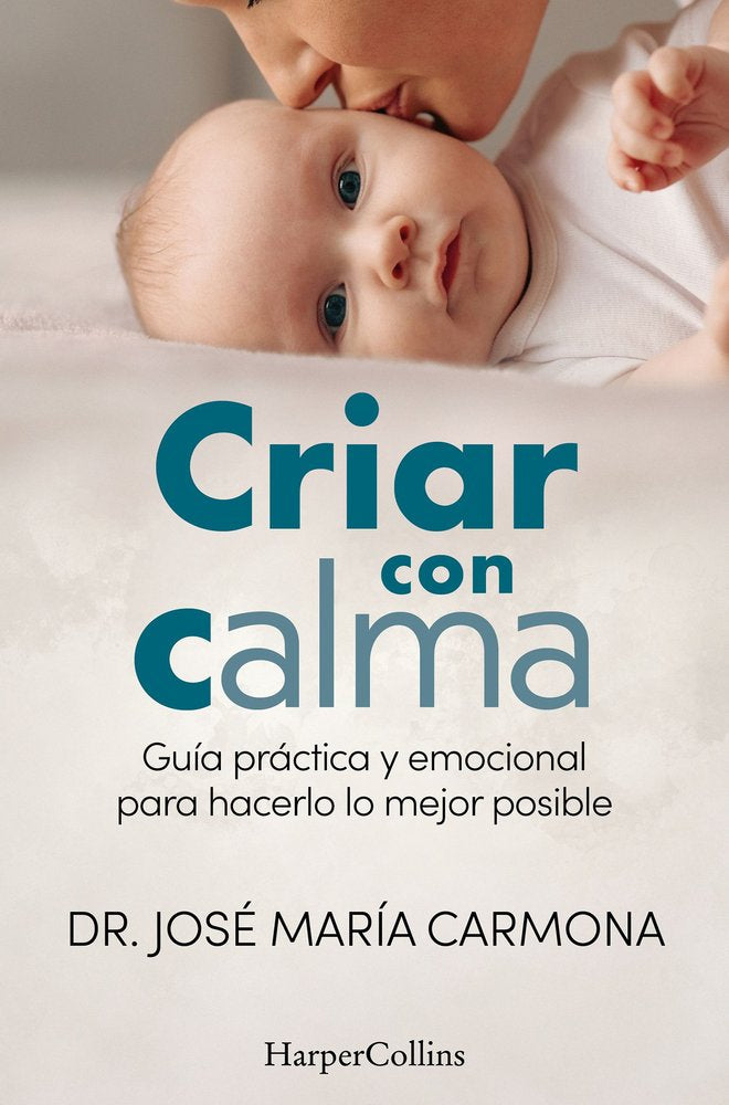 CRIAR CON CALMA, de CARMONA, DR. JOSE MARIA | portada del libro