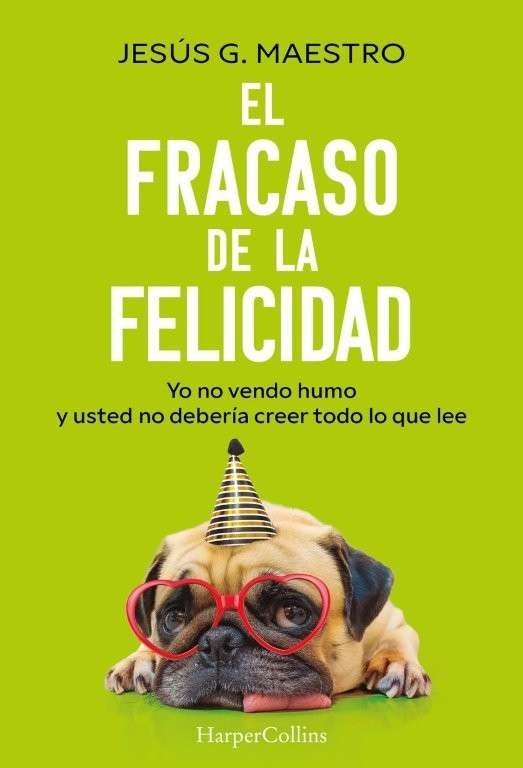 EL FRACASO DE LA FELICIDAD, de G. MAESTRO, JESUS | portada del libro