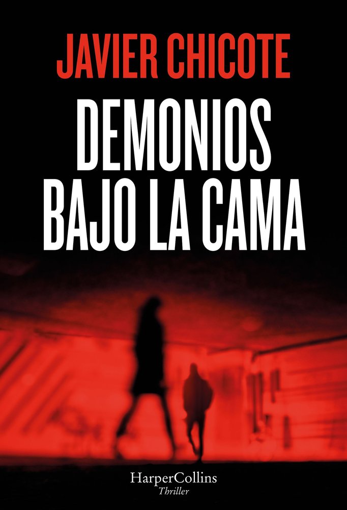 DEMONIOS BAJO LA CAMA, de CHICOTE, JAVIER | portada del libro