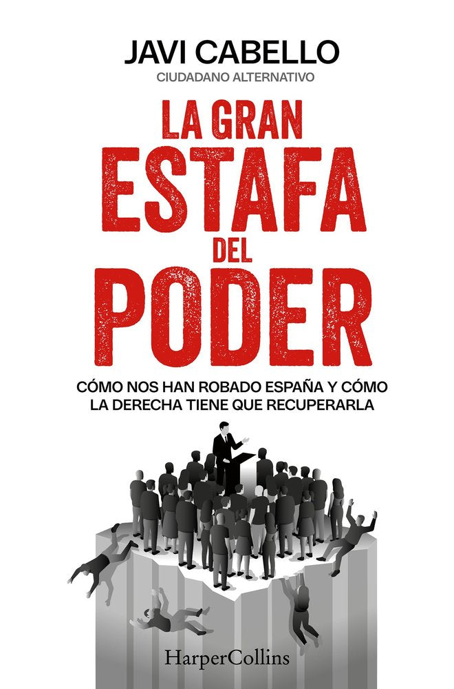 LA GRAN ESTAFA DEL PODER, de CABELLO, JAVI | portada del libro
