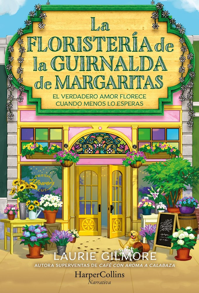 LA FLORISTERIA DE LA GUIRNALDA DE MARGARITAS, de GILMORE, LAURIE | portada del libro