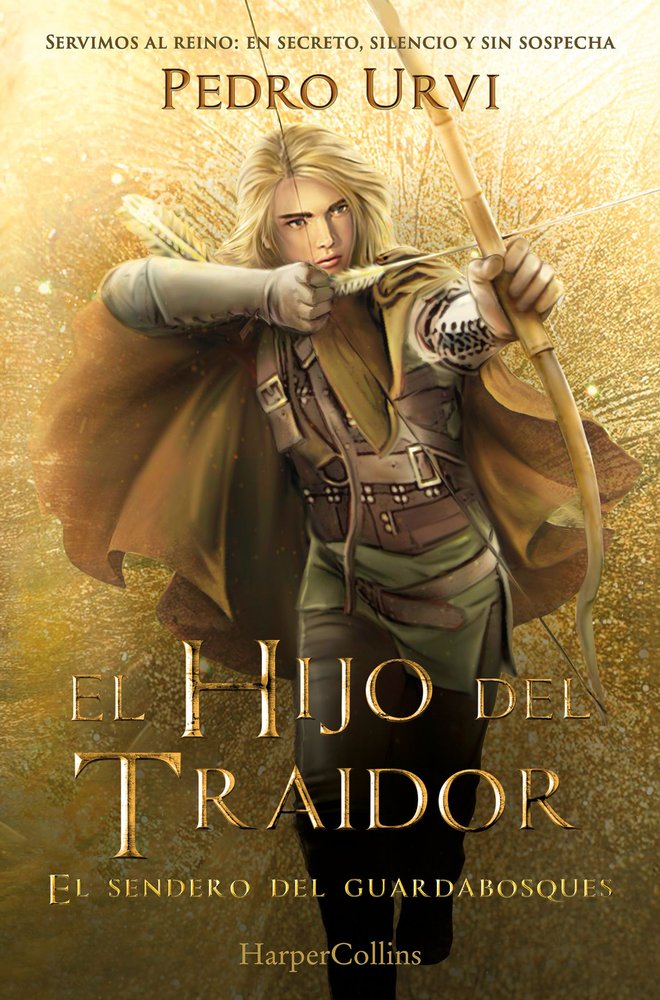 EL HIJO DEL TRAIDOR (EL SENDERO DEL GUARDABOSQUES, LIBRO 1), de URVI, PEDRO | portada del libro