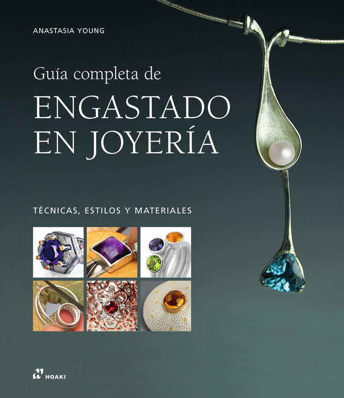 Guia completa de engastado en joyería, de Young, Anastasia | portada del libro