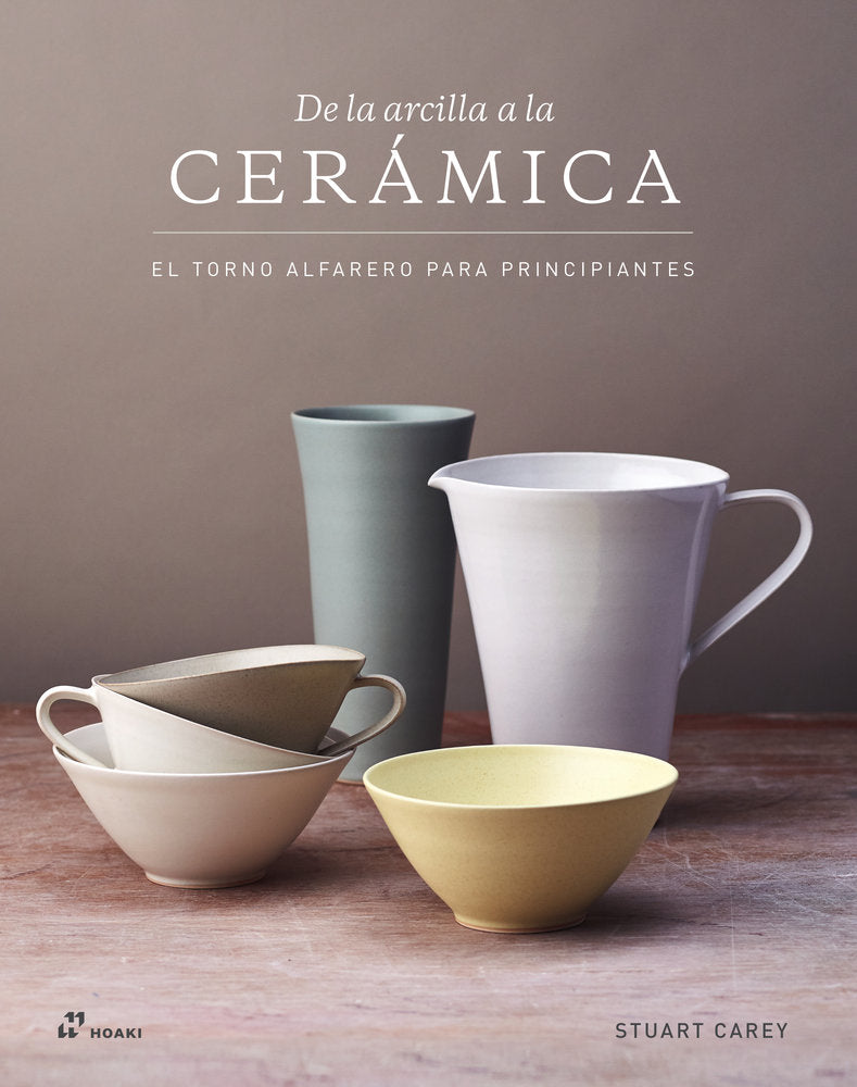 De la Arcilla a la Ceramica, de Carey, Stuart | portada del libro