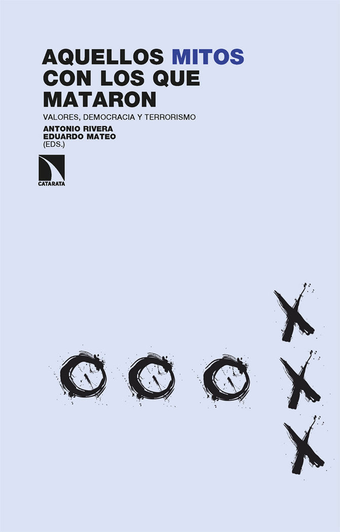 AQUELLOS MITOS CON LOS QUE MATARON, de MATEO SANTAMARIA, EDUARDO (ED.) | portada del libro
