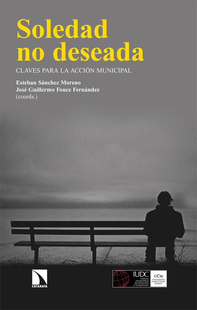 Soledad no deseada, de FOUCE FERNANDEZ,JOSE GUILLERMO | portada del libro